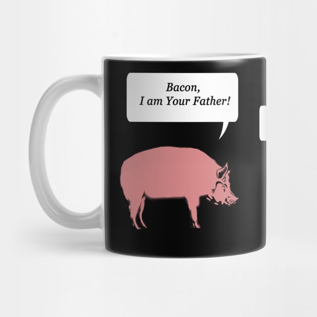 Bacon I Am Your Farther by Podycust168